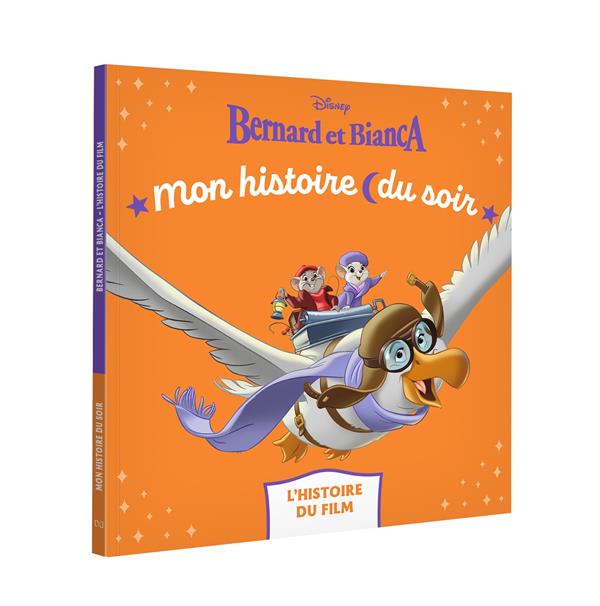 Bernard et Bianca. L'histoire du film