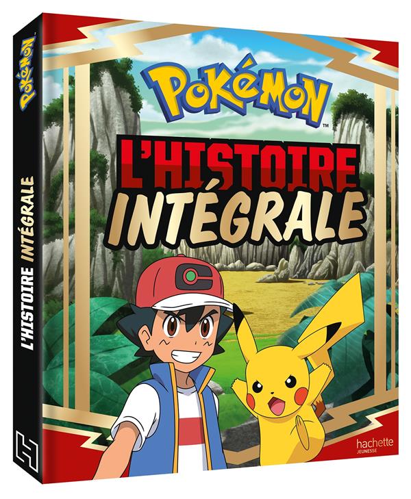 Pokémon : Les voyages : L'histoire intégrale