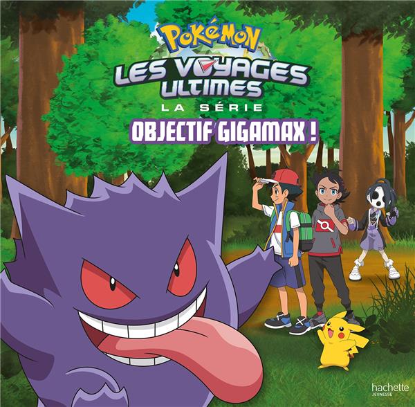 Pokemon : Les voyages ultimes : Objectif Gigamax !