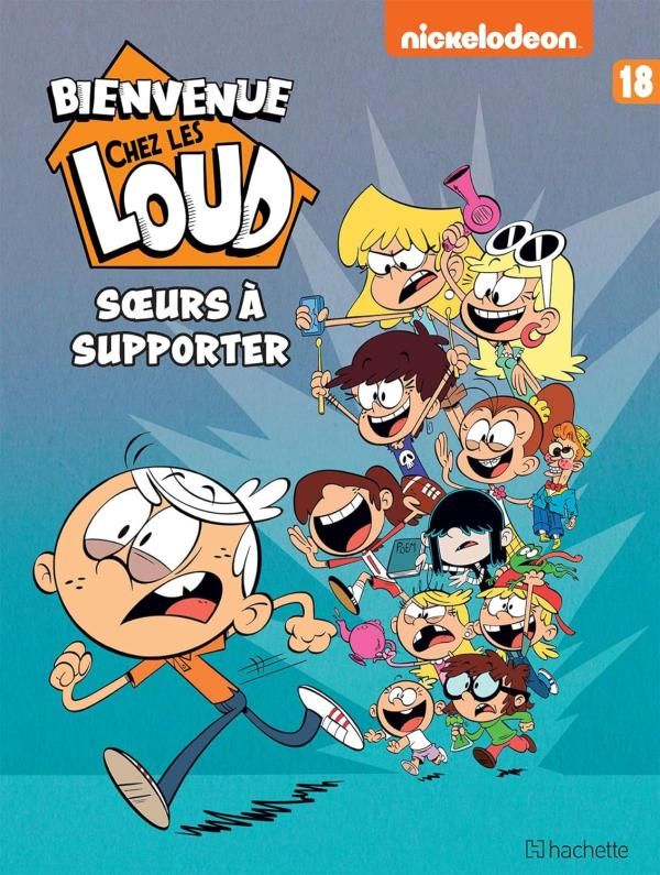 Bienvenue chez les Loud Tome 18 : Soeurs à supporter