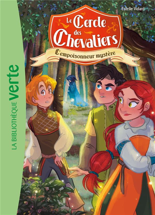 Le Cercle des Chevaliers Tome 3 - L'empoisonneur mystère