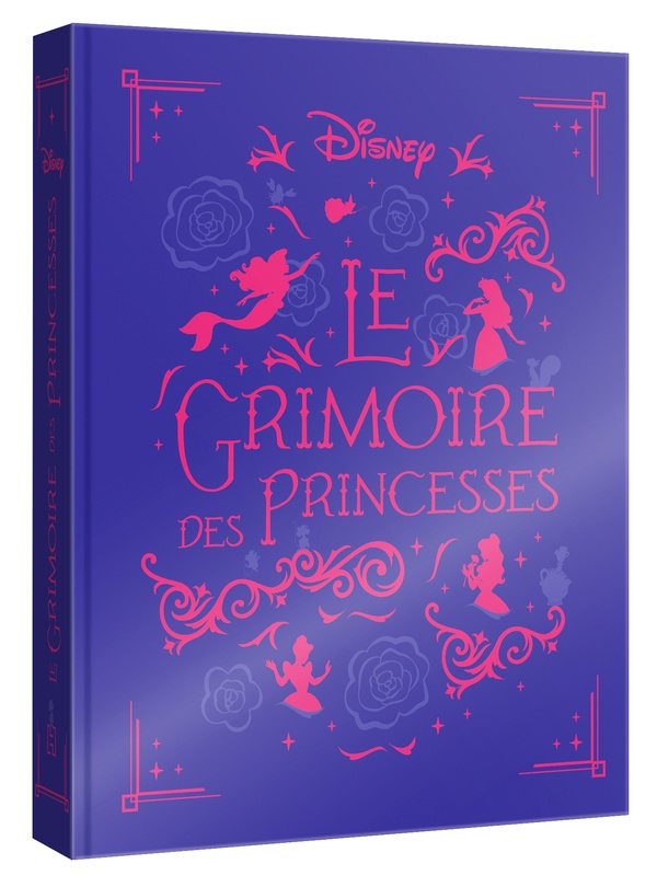 Disney Le Grimoire des Princesses