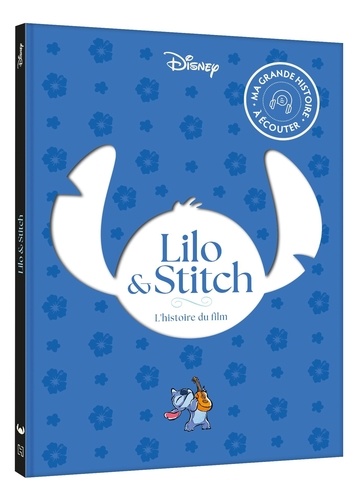 Lilo et Stitch. L'histoire du film, avec 1 CD audio 1 QR code