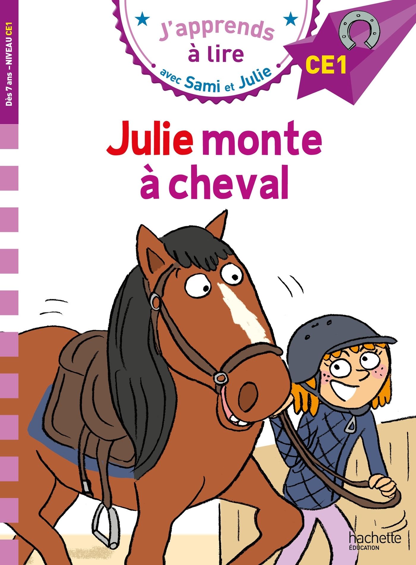 J'apprends à lire avec Sami et Julie : Julie monte à cheval. Niveau CE1