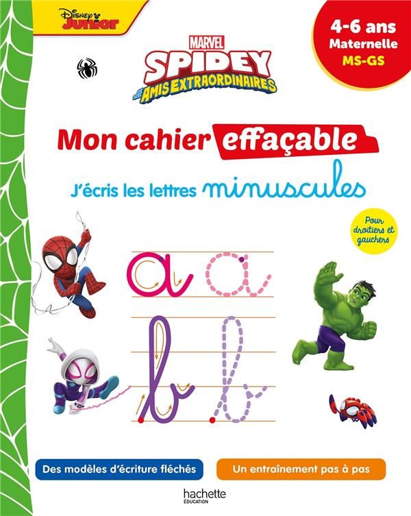 J'écris les lettres minuscules Maternelle MS-GS. Spidey et ses amis extraordinaires
