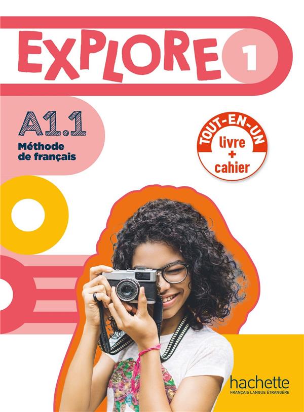 Explore 1 A1.1. Livre de l'elève cahier d'activités
