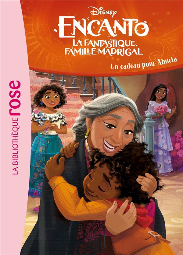 Encanto, la fantastique famille Madrigal Tome 5 : Un cadeau pour Abuela