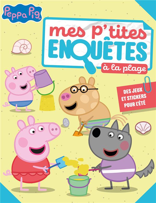 Peppa Pig : Mes p'tites enquêtes à la plage. Des jeux et stickers pour l'été