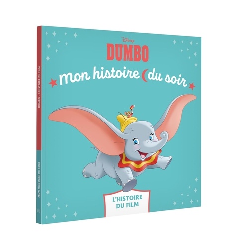 Dumbo. L'histoire du film