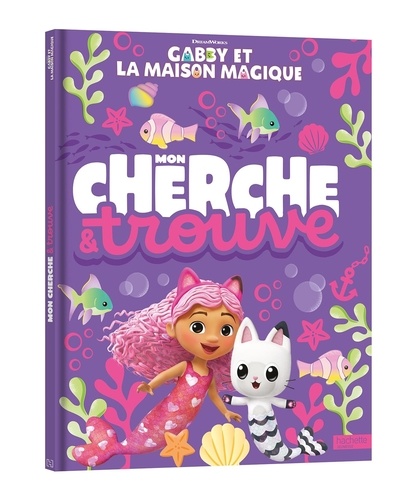 Mon cherche & trouve Gabby et la maison magique