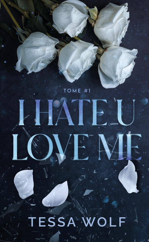 I hate u love me Tome 1