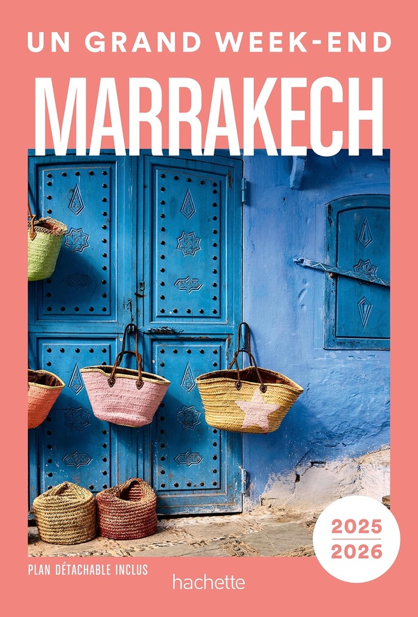 Un grand week-end Marrakech. Edition 2025-2026. Avec 1 Plan détachable