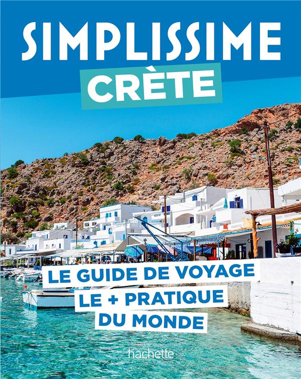 Crète. Le guide de voyage le pratique du monde