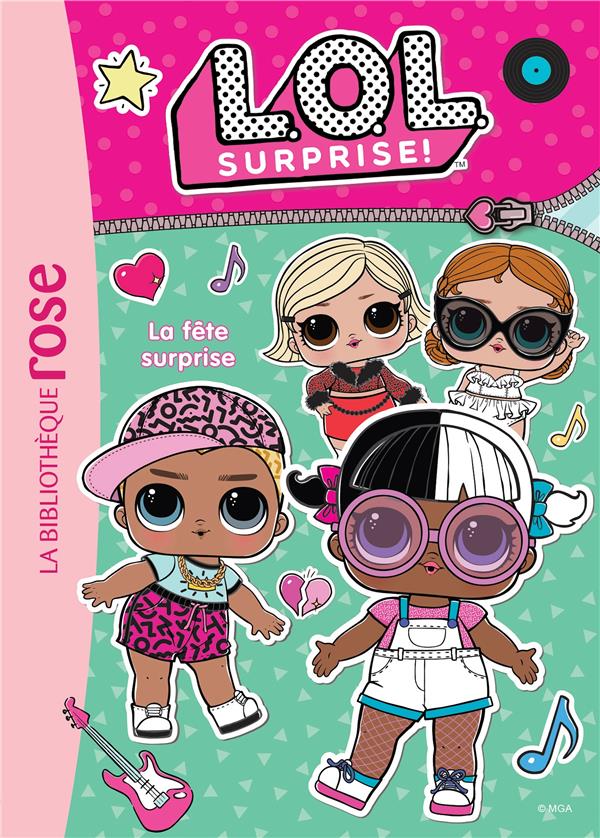 L.O.L. Surprise ! Tome 4 : La fête suprise