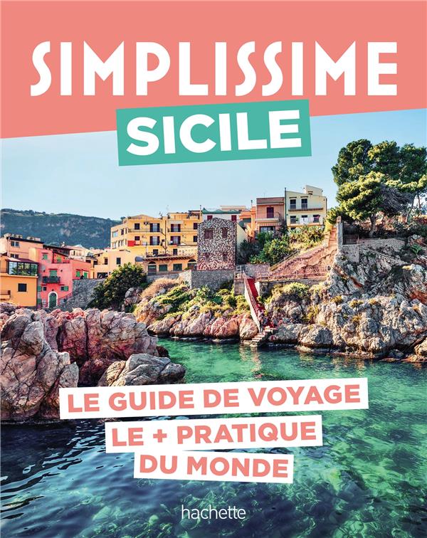 Sicile. Le guide de voyage le pratique du monde