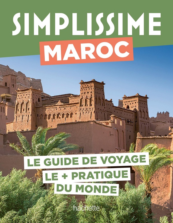 Maroc. Le guide de voyage le pratique du monde