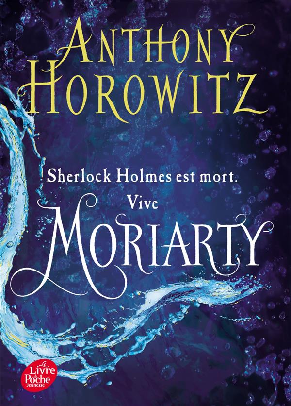Moriarty. Suivi de Les Trois Reines