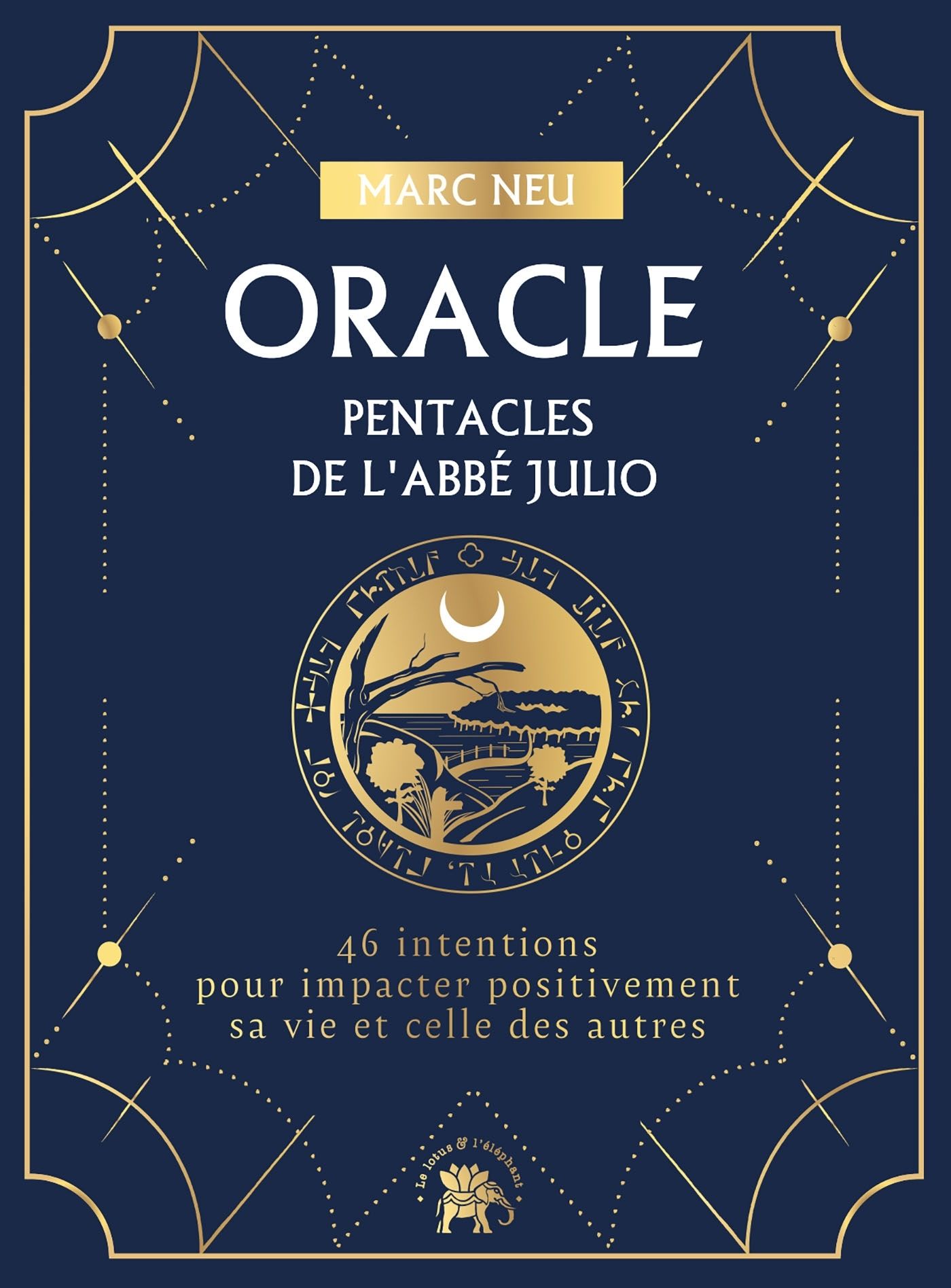 Oracle pentacles de l'Abbé Julio. 46 intentions pour impacter positivement sa vie et celle des autre