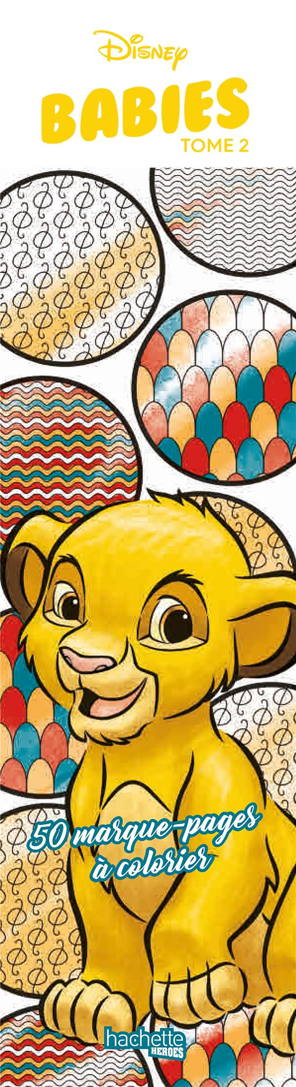 MARQUE-PAGES DISNEY BABIES TOME 2 - 50 MARQUE-PAGES A COLORIER