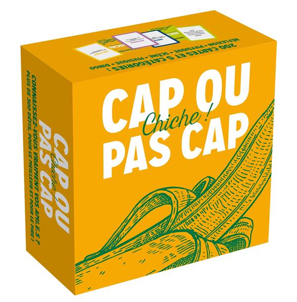 Cap ou pas cap. Chiche !