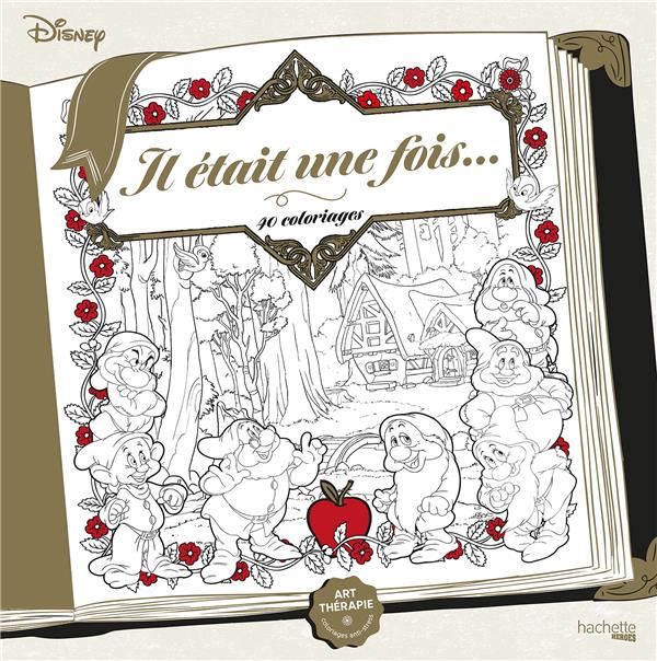 Il était une fois... Disney. 40 coloriages