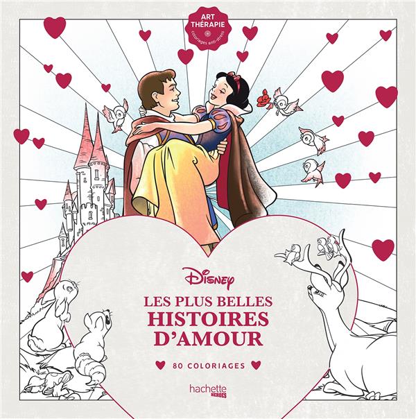 Les plus belles histoires d'amour. 80 coloriages anti-stress