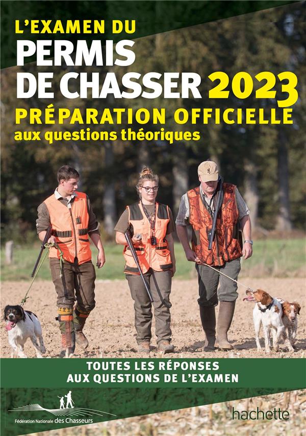 L'examen du permis de chasser. Préparation officielle aux questions théoriques, Edition 2023