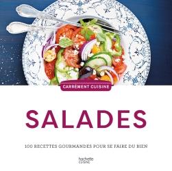 Salades. 100 recettes de gourmandes pour se faire du bien