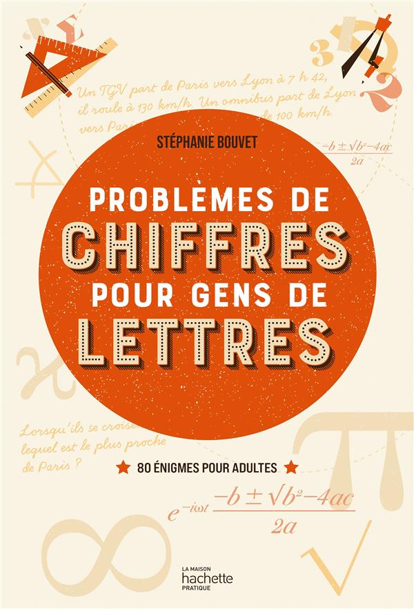 Problèmes de chiffres pour gens de lettres. 80 énigmes pour adultes