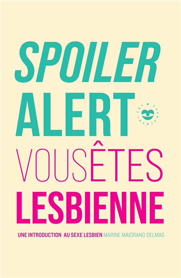 Spoiler alert : vous êtes lesbienne. Une introduction au sexe lesbien