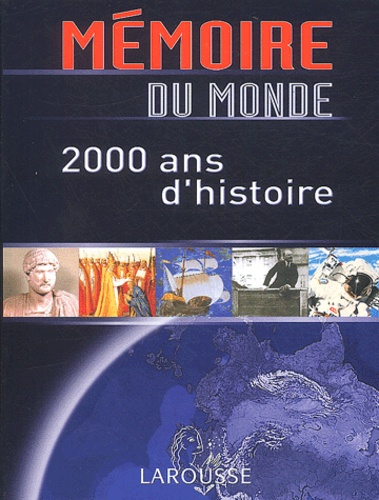 Mémoire du Monde / 2 000 ans d'histoire