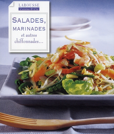 Salades, marinades et autres chiffonnades...