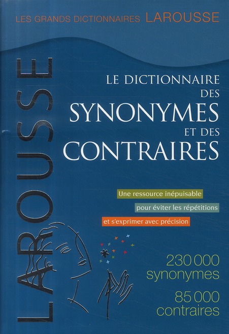 Le dictionnaire des synonymes et des contraires