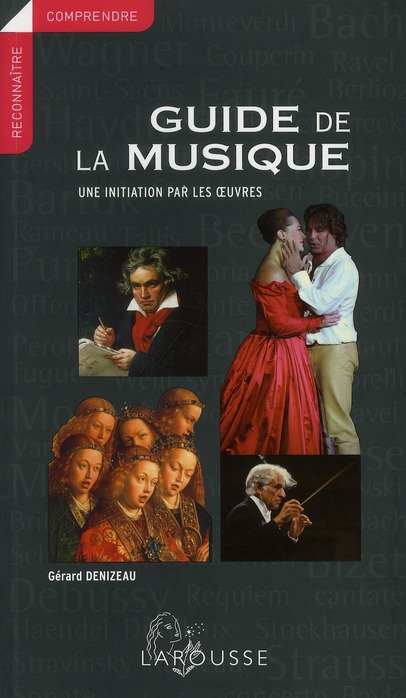 Guide de la musique. Une initiation par les oeuvres