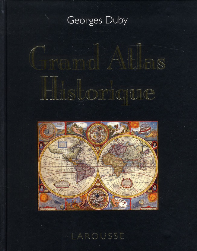 Grand Atlas historique. L'histoire du monde en 520 cartes, Edition 2011