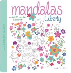 Mandalas liberty. de 60 modèles à colorier