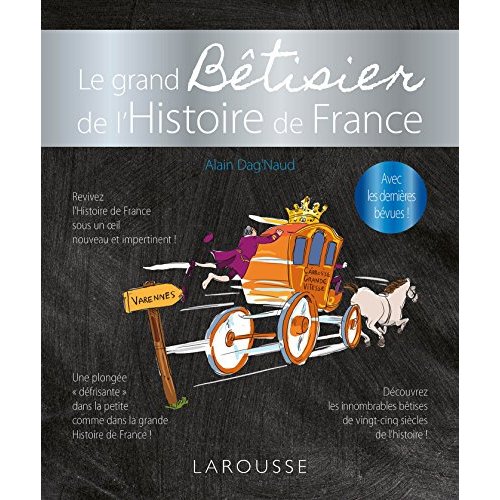 Le grand bétisier de l'histoire de France / Nouvelle édition