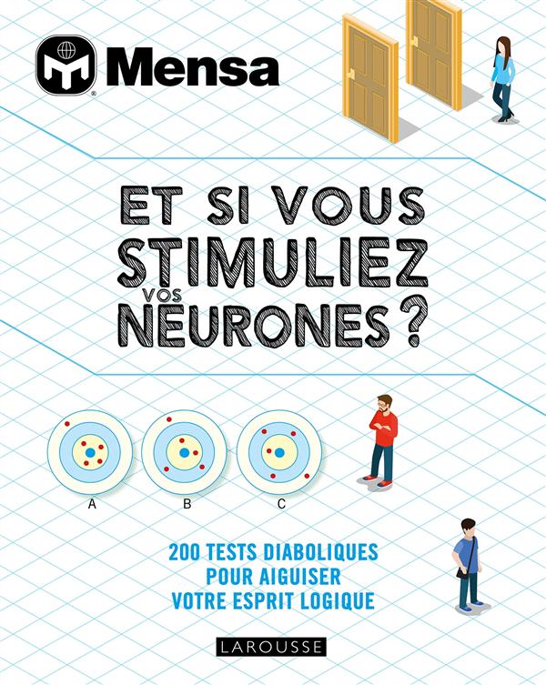 Et si vous stimuliez vos neurones ? 200 tests diaboliques pour aiguiser votre esprit logique