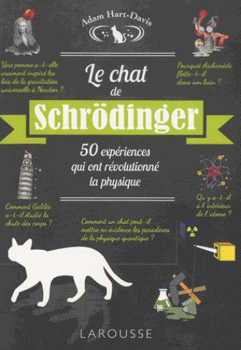 Le chat de Schrödinger. 50 expériences qui ont révolutionné la physique