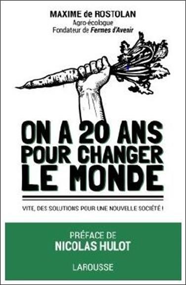 On a 20 ans pour changer le monde