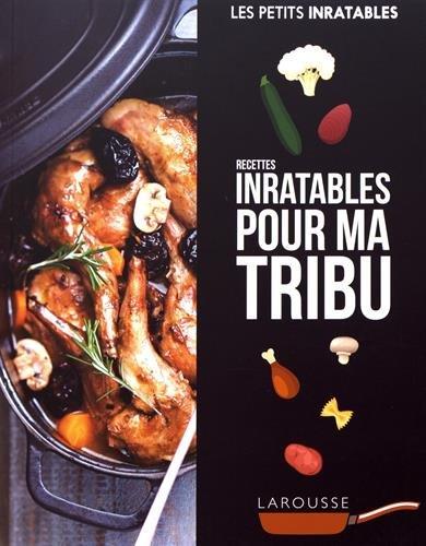Recettes inratables pour ma tribu