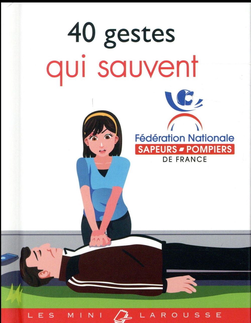 40 gestes qui sauvent