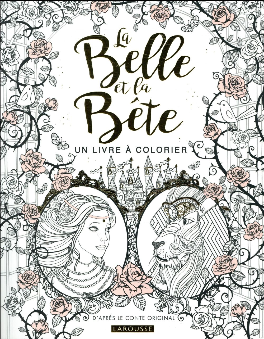 La Belle et la Bête. Un livre à colorier
