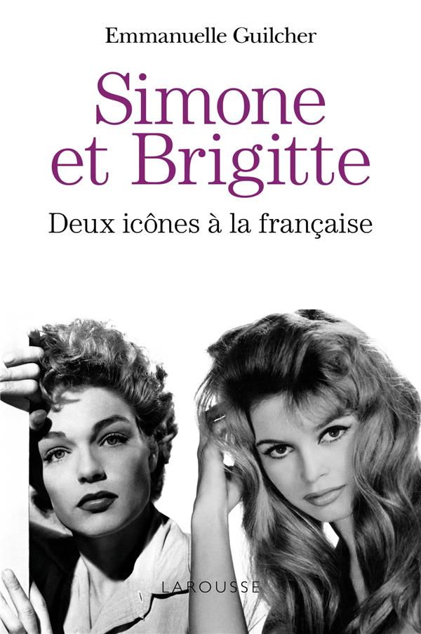 Simone et Brigitte. Deux icônes à la française