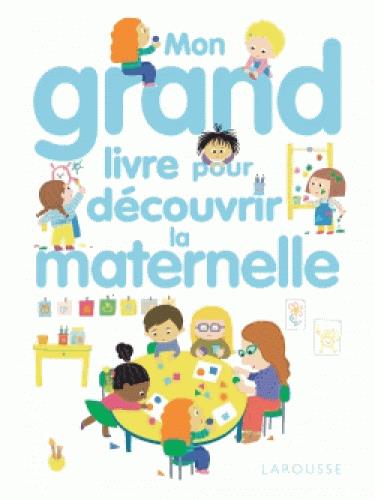 Mon grand livre pour découvrir la maternelle