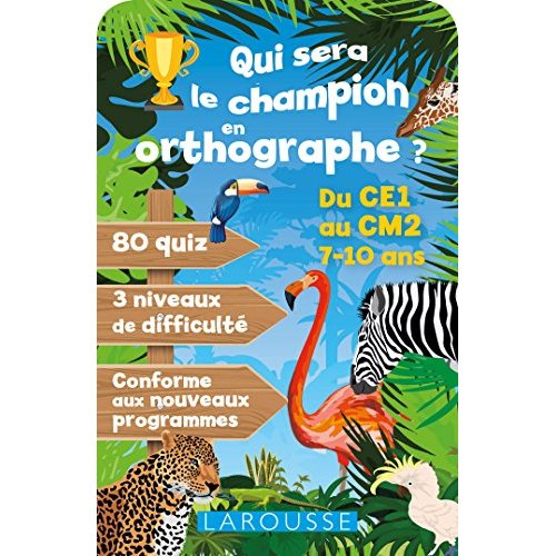 Qui sera le champion en orthographe ? Du CE1 au CM2, 7-10 ans