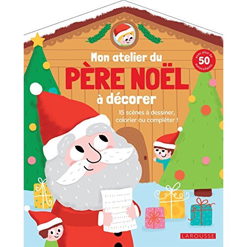 Mon atelier du père Noël à décorer. Avec plus de 50 autocollants