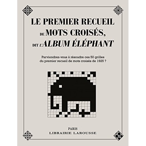 Le premier recueil de mots croisés, dit l'Album Elephant