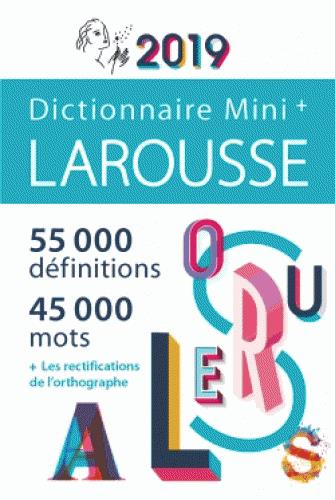 Dictionnaire Mini+ Larousse. Edition 2019