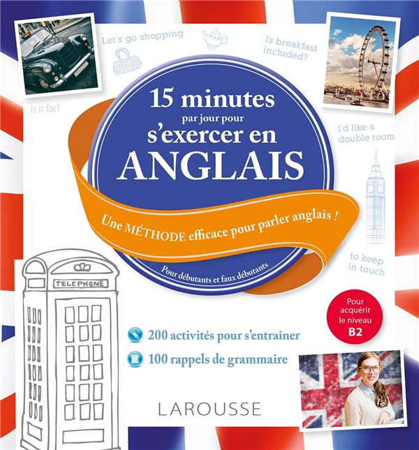 15 minutes par jour pour s'exercer en anglais. 1000 exercices pour progresser en anglais !